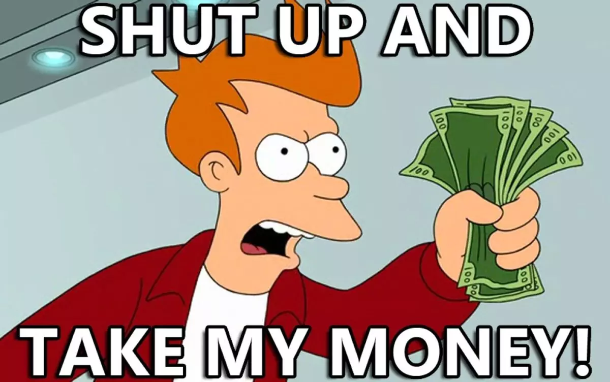 Futurama meme - Shut up and take my money